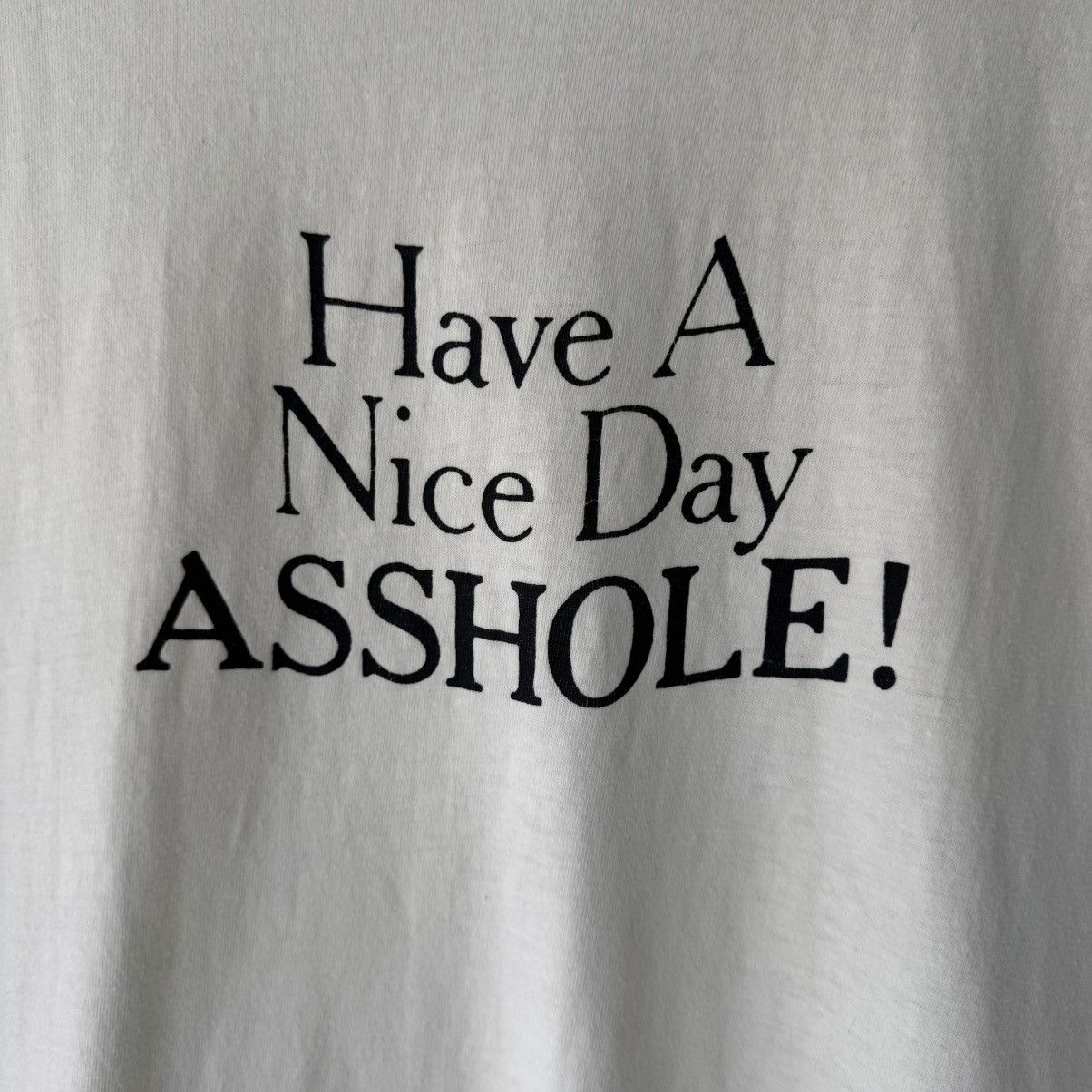 Vintage Vintage Have A Nice Day Asshole ! Tee Size US XL / EU 56 / 4 - 1 Thumbnail