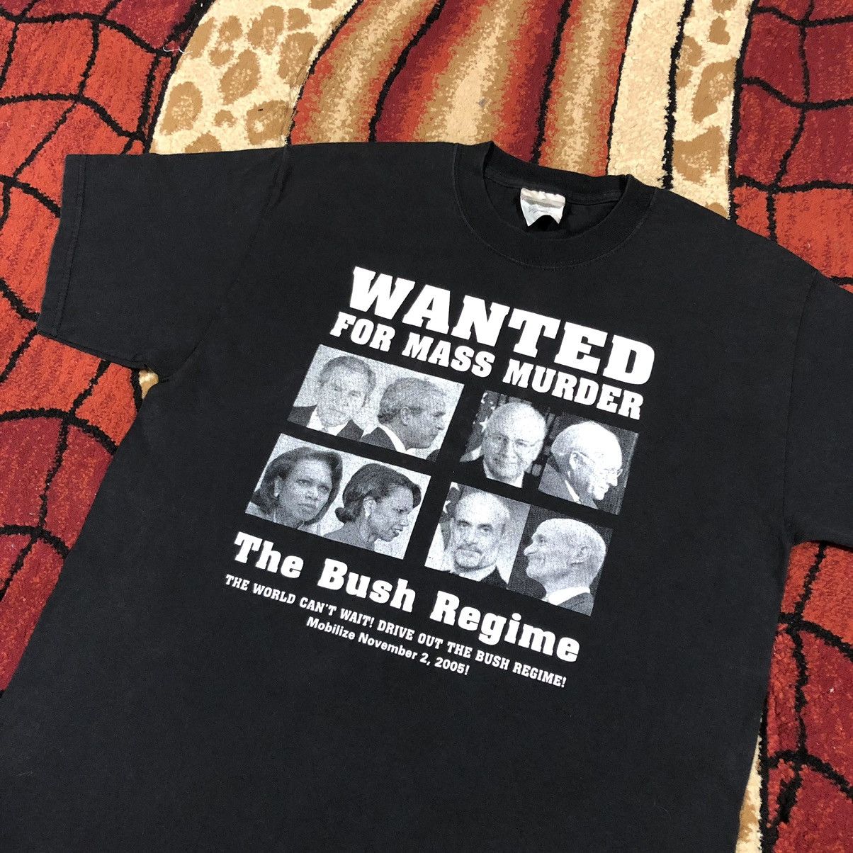 Vintage 2005 The Bush Regime Wanted For Mass Murder T Shirt