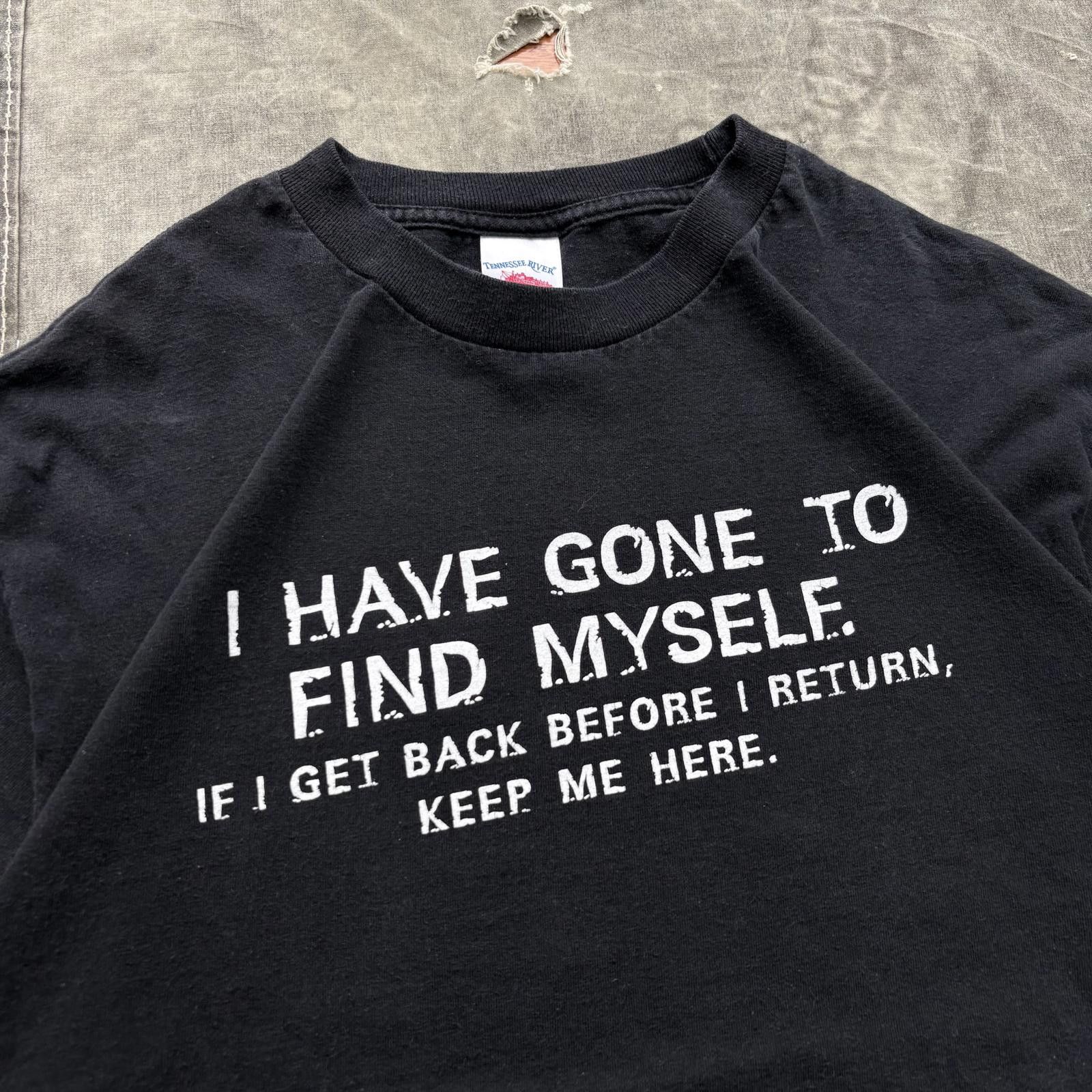 Vintage Vintage Y2K I Have Gone To Find Myself Confusing Funny Shirt Size US L / EU 52-54 / 3 - 2 Thumbnail
