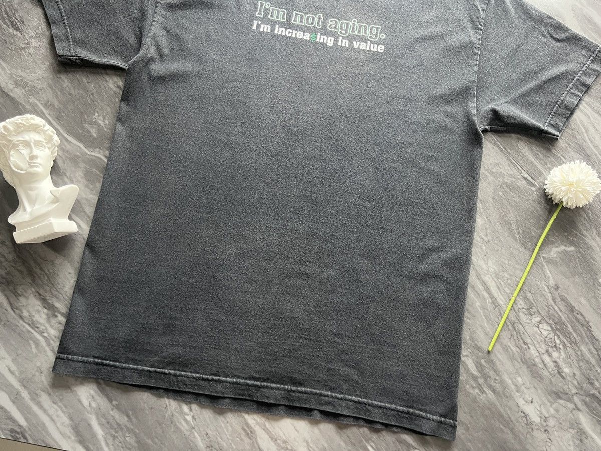 Other × Vintage I’m Not Aging Im Increase In Value ! Size US L / EU 52-54 / 3 - 4 Thumbnail