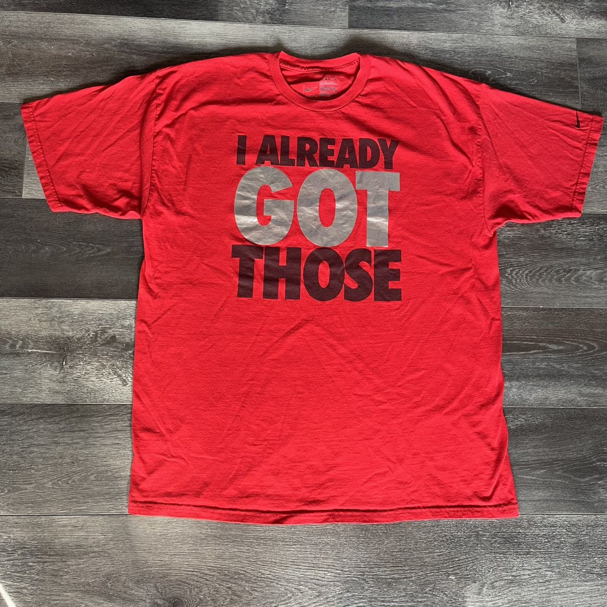Nike × Vintage Vintage 2000s Nike I Already Got Those Humor Logo Tee Shirt Size US XL / EU 56 / 4 - 1 Thumbnail
