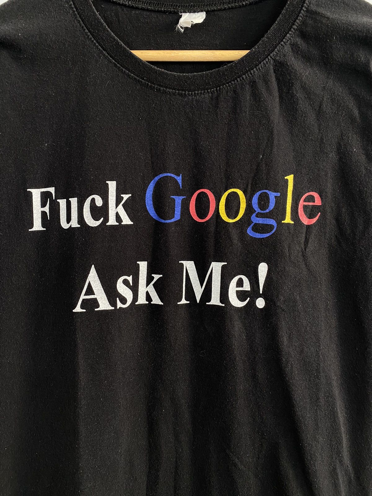 Designer 🇺🇸 Vintage 90s Fuck Google ask me t-shirt rare retro Y2K Size US L / EU 52-54 / 3 - 4 Thumbnail
