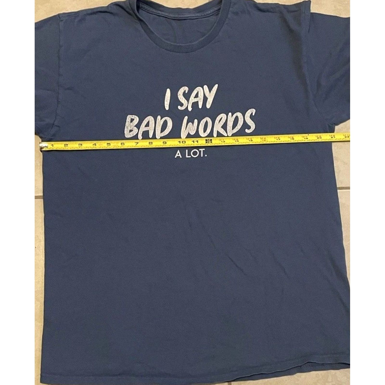 Vintage VINTAGE I Say Bad Words A Lot Faded Shirt L Blues 90s Y2K Funny Saying Humor Sarcasm Shirt Mens Size US L / EU 52-54 / 3 - 4 Thumbnail