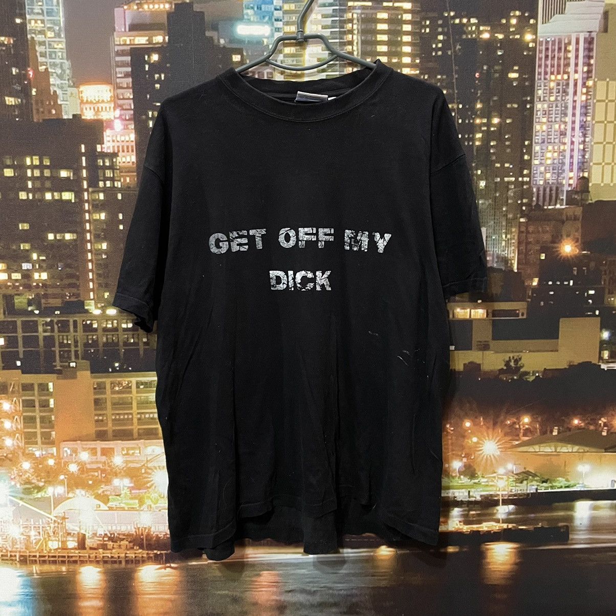 Band Tees VINTAGE 90S HUMOR TEE GET OFF MY DICK PENIS FUNNY PORNO XXX Size US L / EU 52-54 / 3 - 1 Thumbnail
