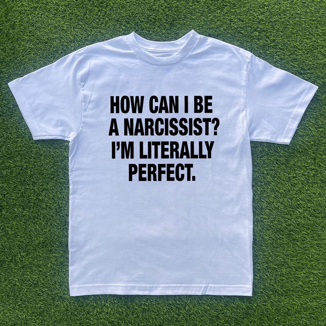 Vintage HOW AM I A NARCISSIST, IM LITERALLY PERFECT TSHIRT Size US S / EU 44-46 / 1 - 1 Preview
