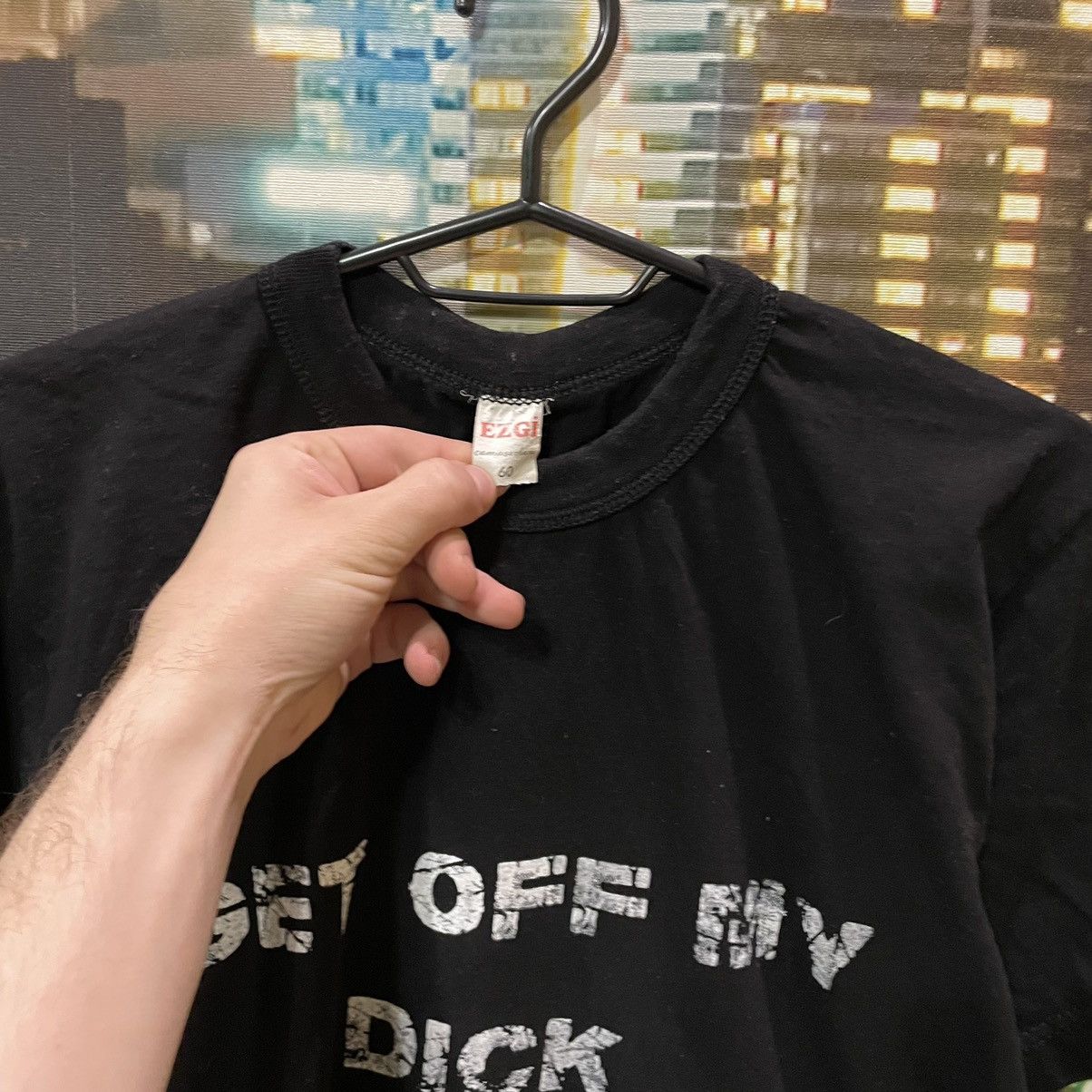 Band Tees OPIUM T SHIRT HUMOR GET OFF MY DICK PENIS SEX PORNSTAR 90s Size US M / EU 48-50 / 2 - 6 Thumbnail