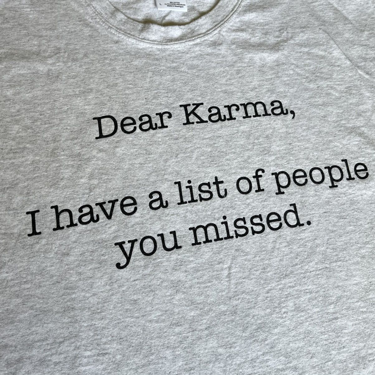 Vintage Vintage 2000s Dear Karma I Have a List of People Parody Tee Size US L / EU 52-54 / 3 - 2 Thumbnail