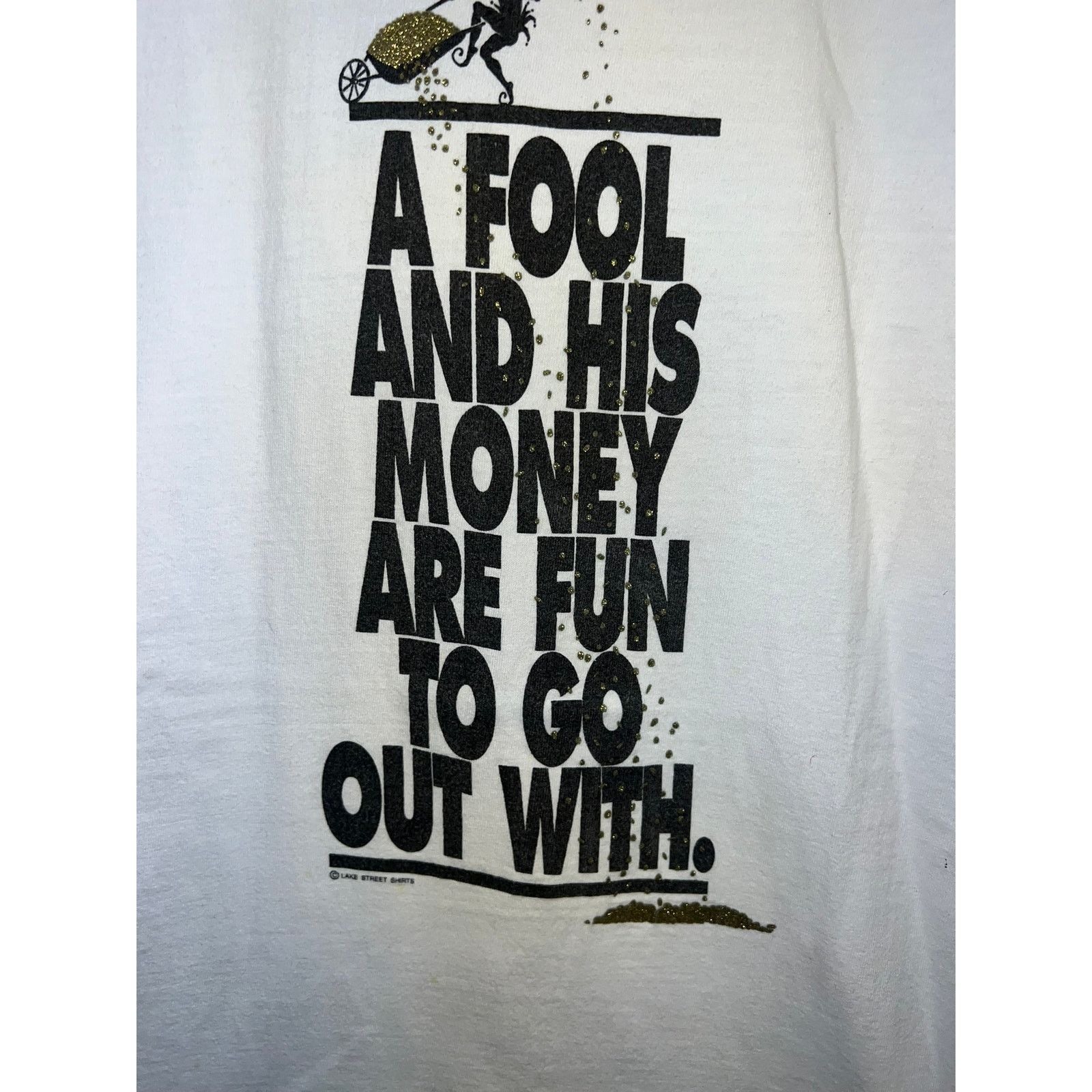Vintage Vintage Lake Street Shirt A Fool And His Money Gold Tee 90s Size US M / EU 48-50 / 2 - 3 Thumbnail