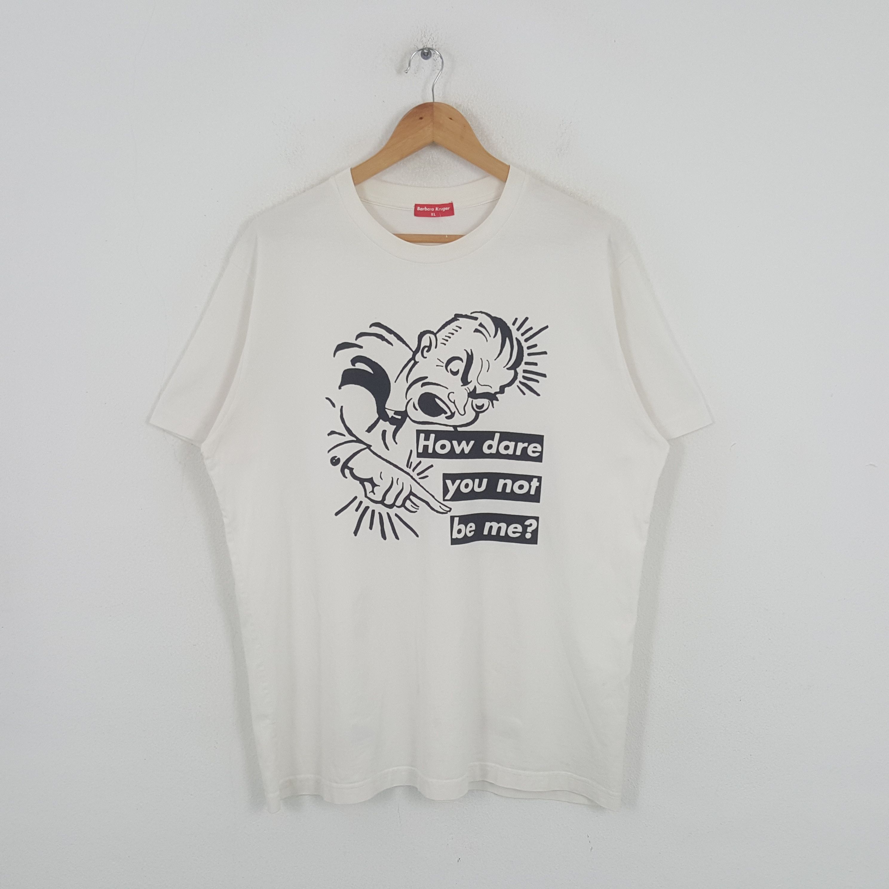 Barbara Kruger × Uniqlo × Vintage Vintage Barbara Kruger How Dare You Not be me Tshirt Size US XL / EU 56 / 4 - 1 Thumbnail