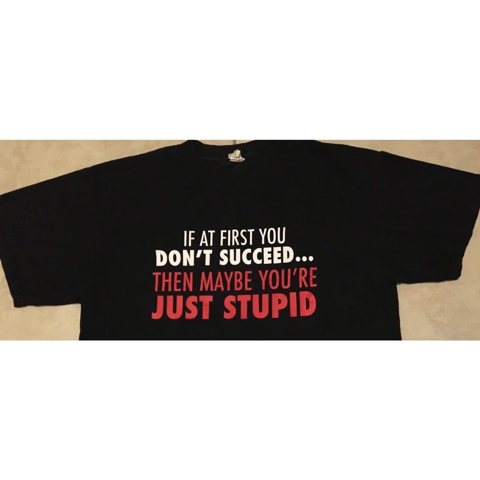 Vintage Vtg If You Dont Succeed Maybe Youre Stupid Faded Shirt M Funny Saying Grunge Y2K Shirt Mens Black M Vtg Joke T-Shirt Short Sleeve Band Punk Humor Size US M / EU 48-50 / 2 - 5 Thumbnail