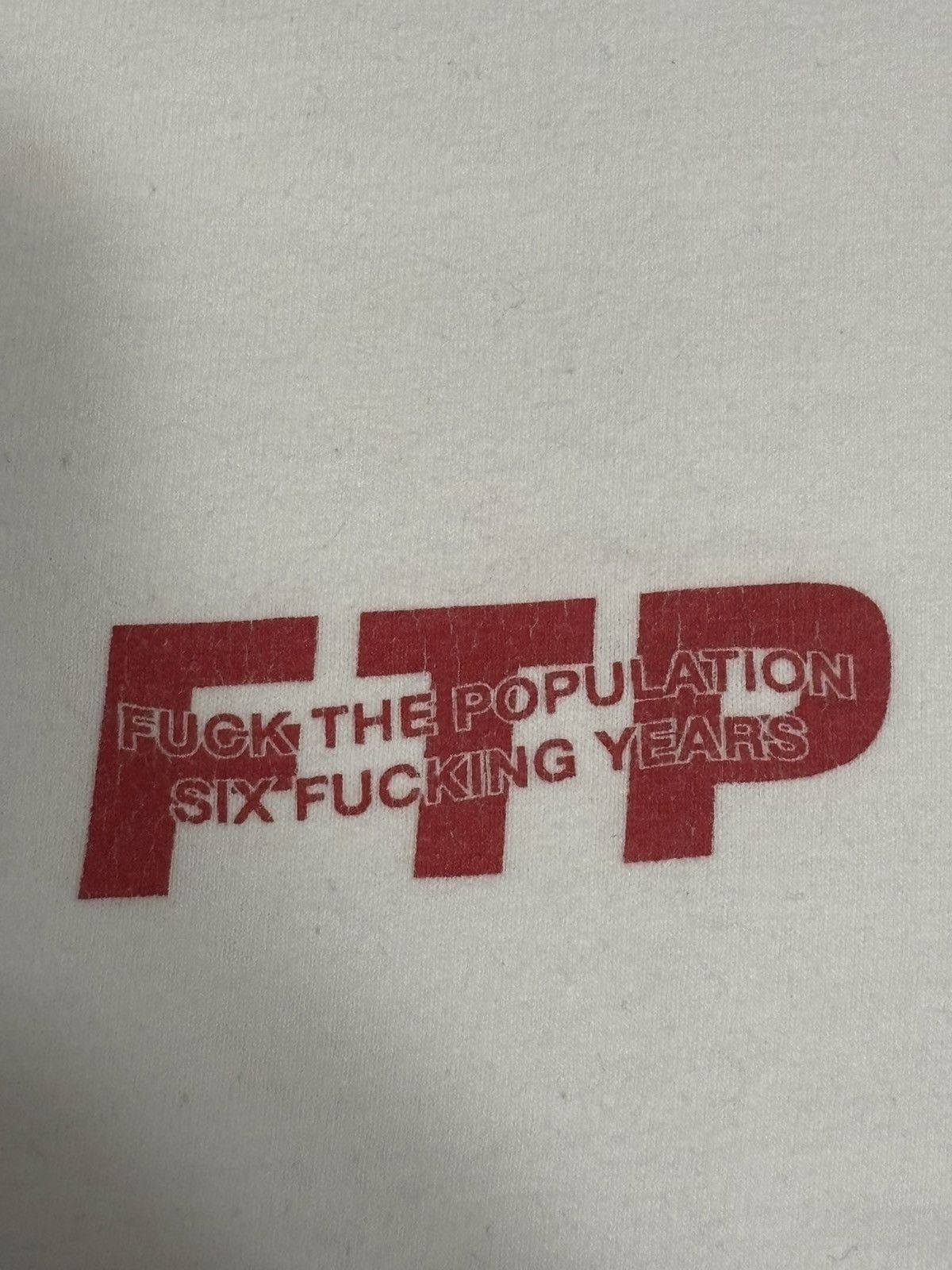 Fuck The Population FTP Six Years Tee Size US M / EU 48-50 / 2 - 3 Thumbnail