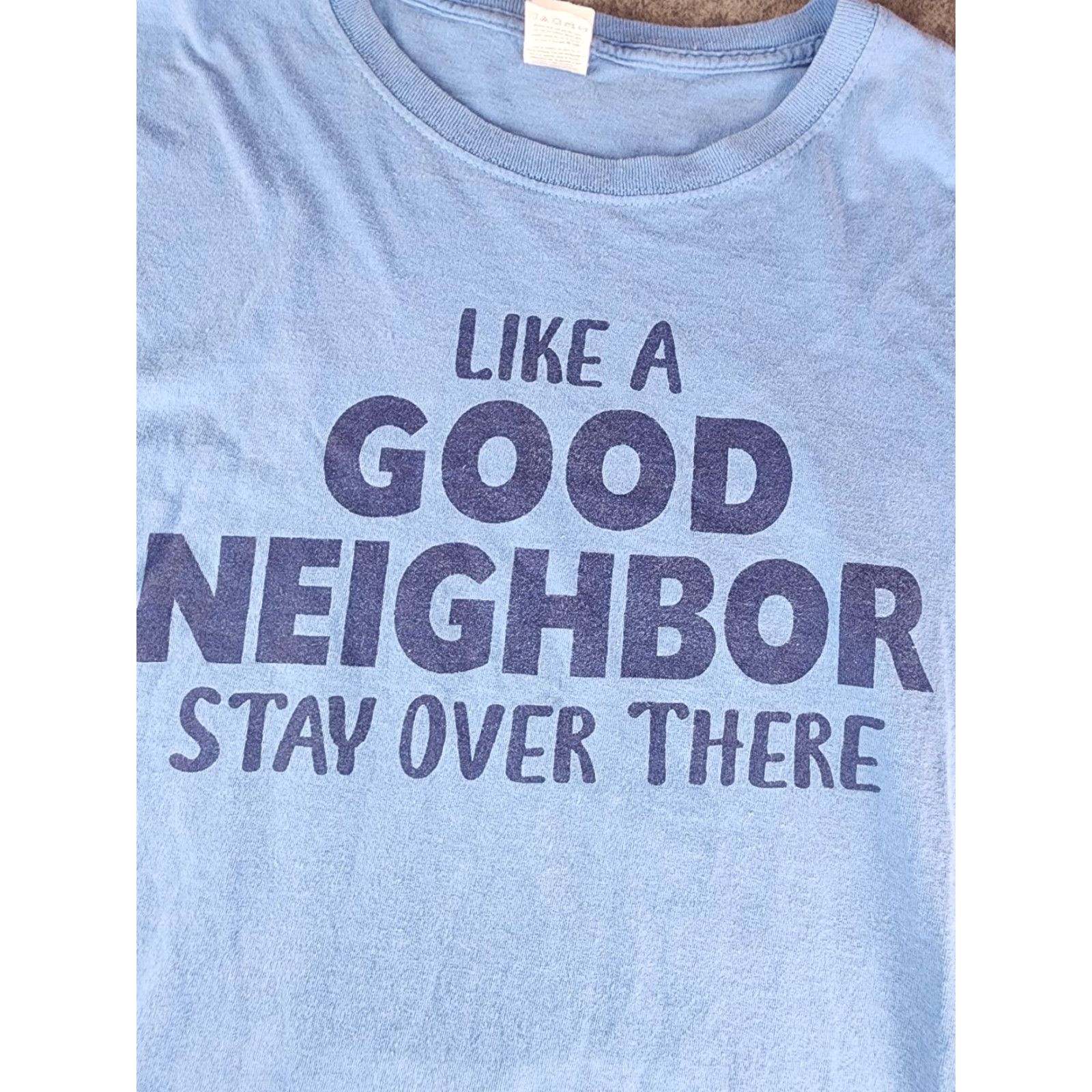 Tultex Like A Good Neighbor Stay Over There T-Shirt Blue XL Mens Unisex Adults Crew Neck Short Sleeve Funny Dad Size XL Size US XL / EU 56 / 4 - 2 Thumbnail