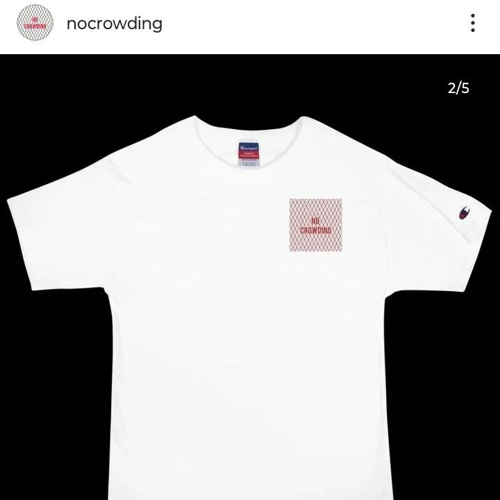 NO CROWDING CHAMPION T-SHIRT