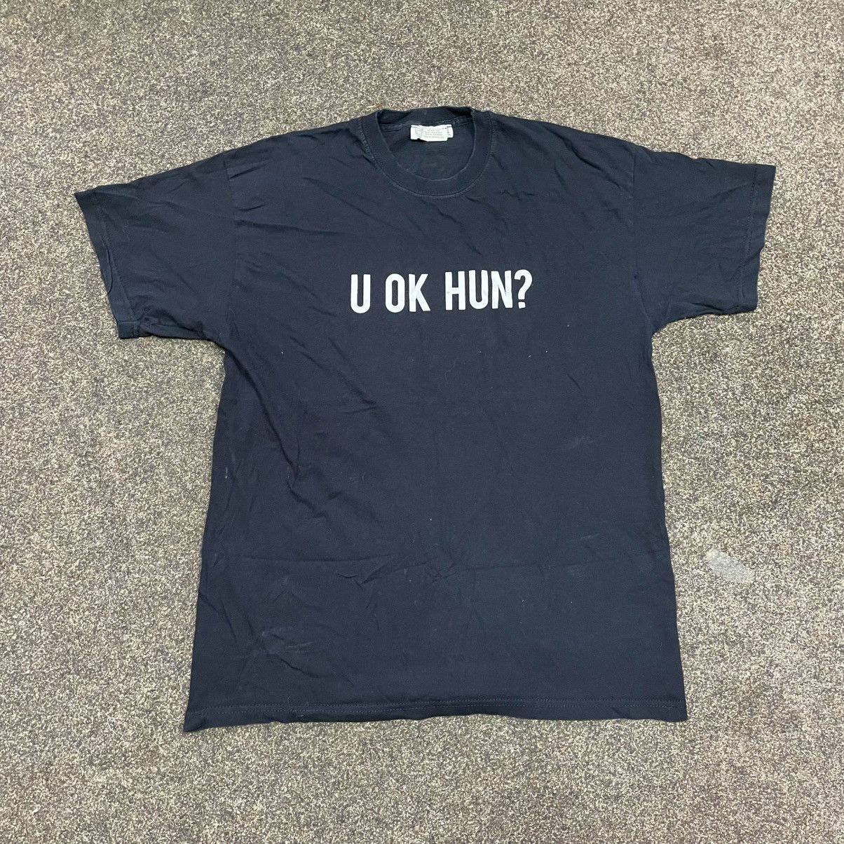 Vintage Y2K ADULT “ U OK HUN? Rap Thrash “ FUNNY BuyTee