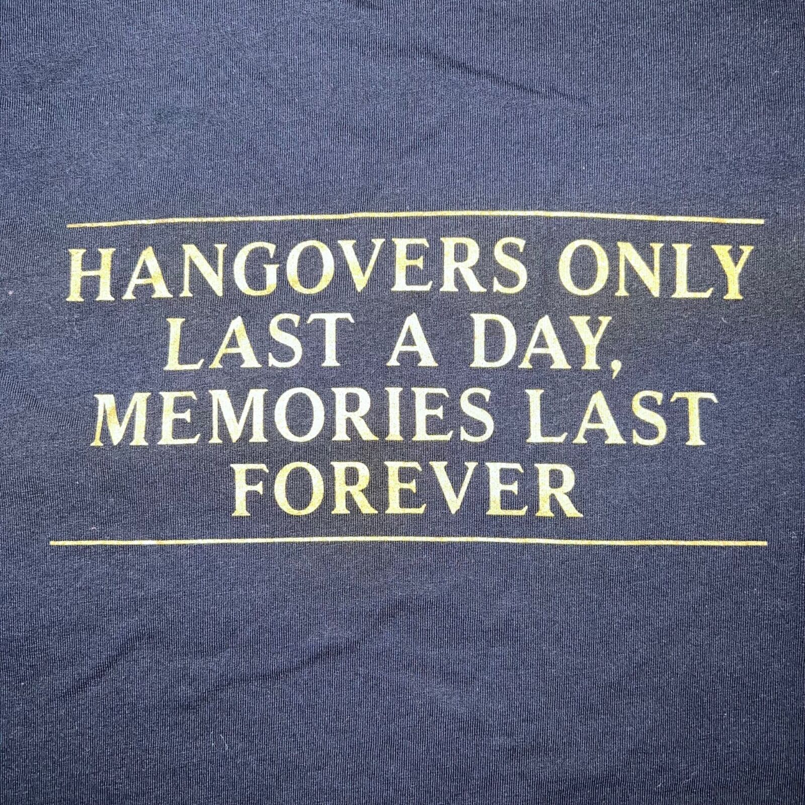 Other Southwest TShirt Hangovers Only Last A Day Memories Forever Size US XL / EU 56 / 4 - 4 Thumbnail