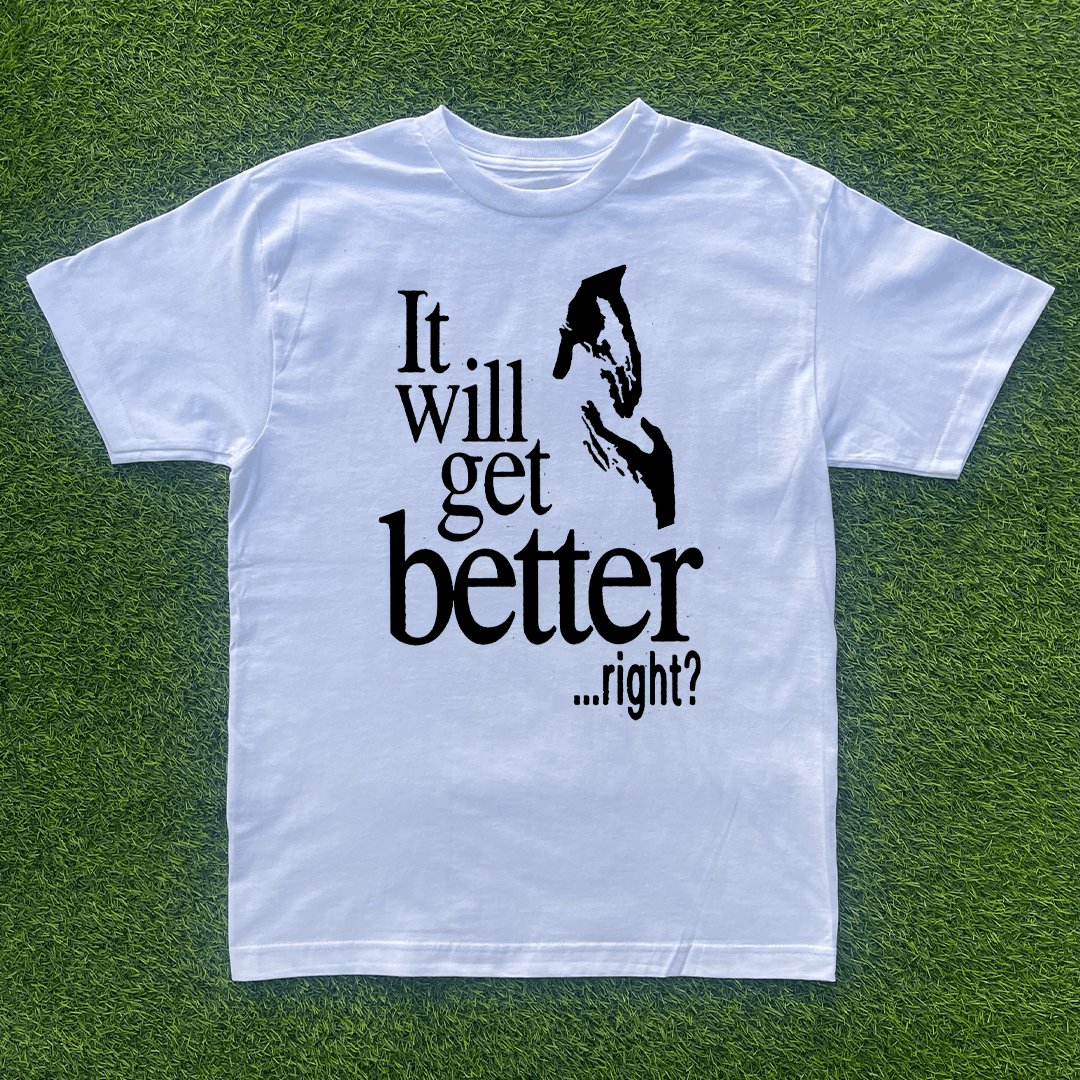 Vintage IT WILL GET BETTER RIGHT? TSHIRT Size US M / EU 48-50 / 2 - 1 Preview