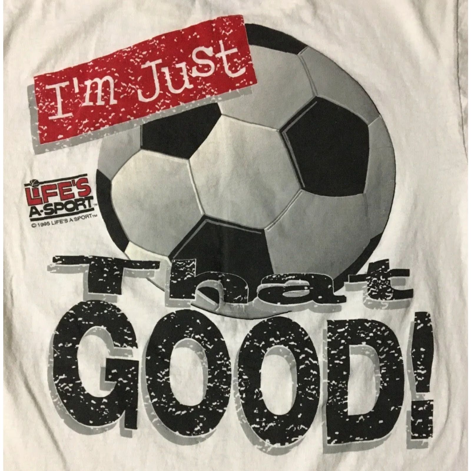 Vintage VINTAGE Dont Have An Attitude Im Just Good Soccer Shirt M White 90s Funny Grunge AOP Single Stitch Mens T-Shirt Hard Tex Size US M / EU 48-50 / 2 - 3 Thumbnail