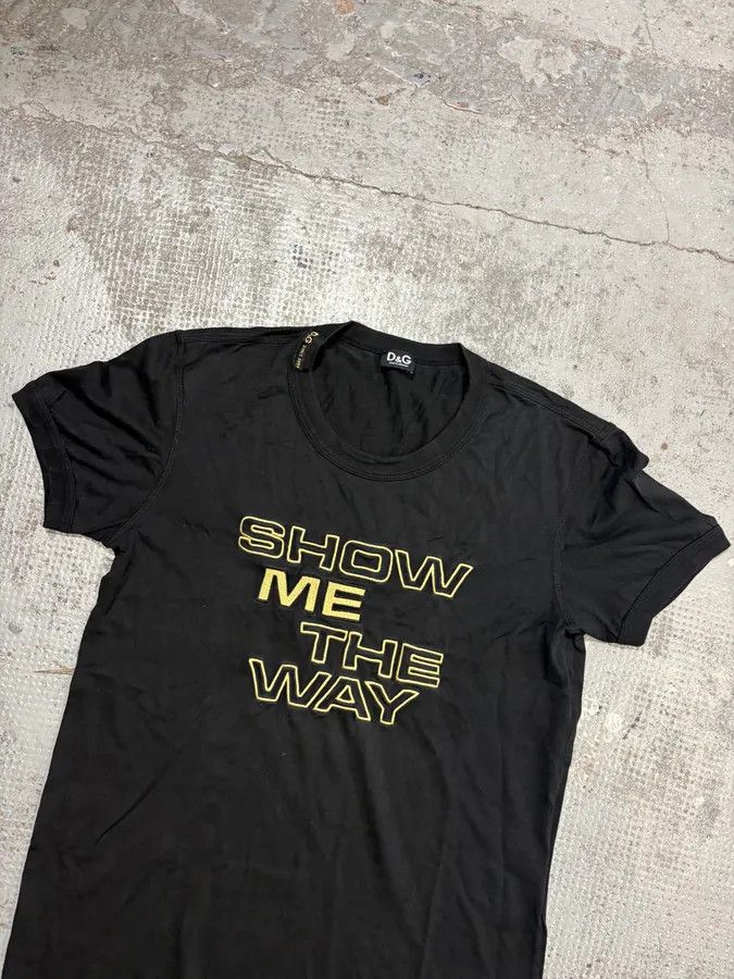 Dolce & Gabbana 2000s Dolce & Gabbana Black Show Me The Way T-Shirt Size US S / EU 44-46 / 1 - 4 Thumbnail