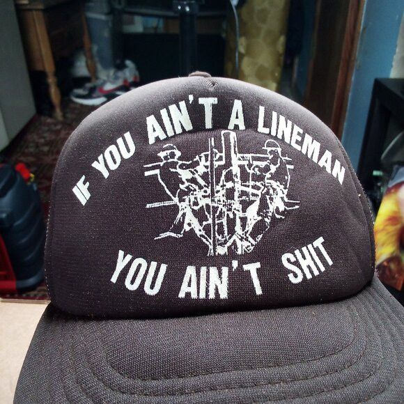 Vintage DS Vintage You Ain't A Lineman, You Ain't $417 Trucker Hat Size ONE SIZE - 2 Thumbnail
