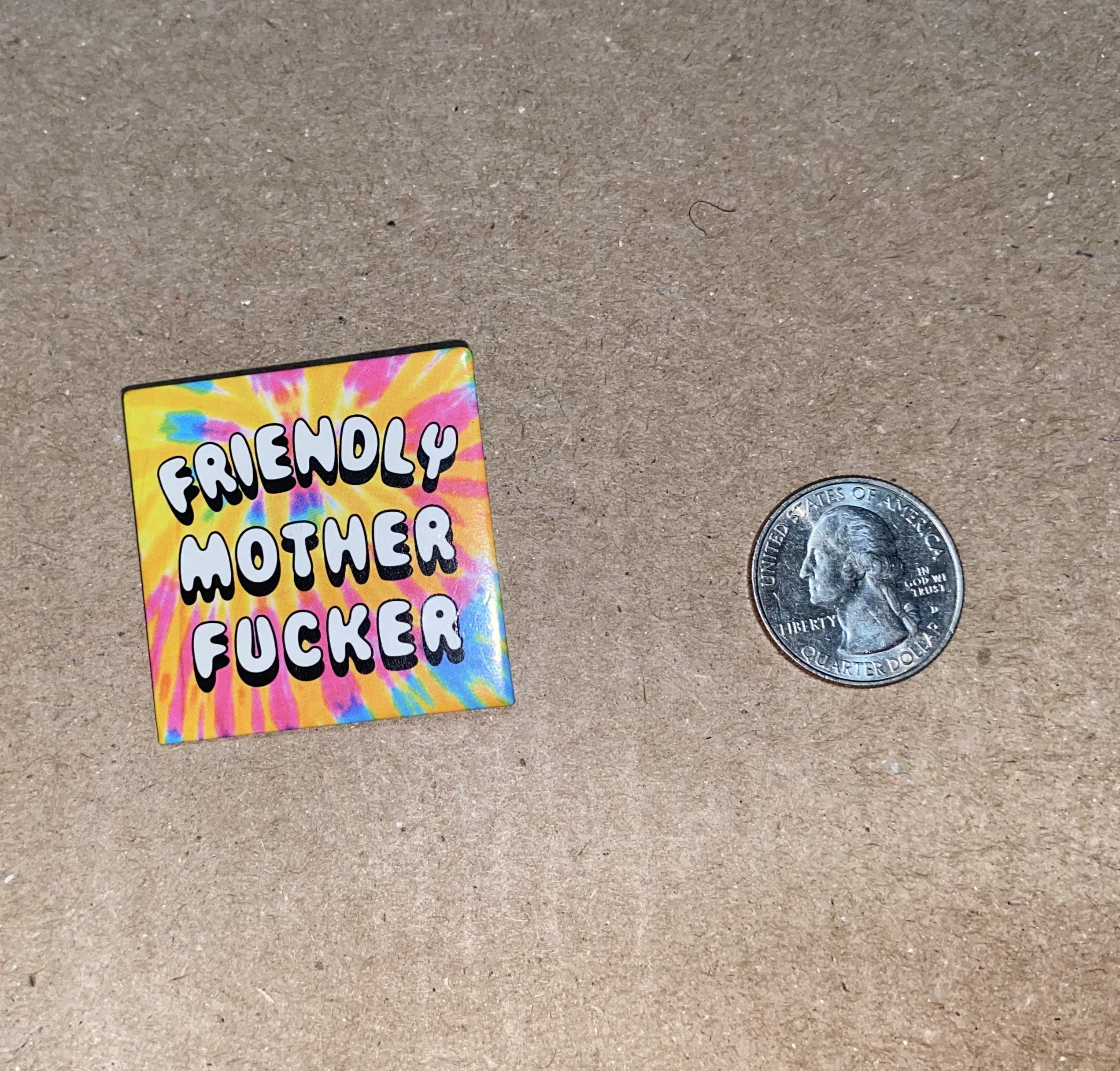 Other Novelty Saying Tie dye Button Pin Friendly Mother Fücker lol Size ONE SIZE - 4 Thumbnail