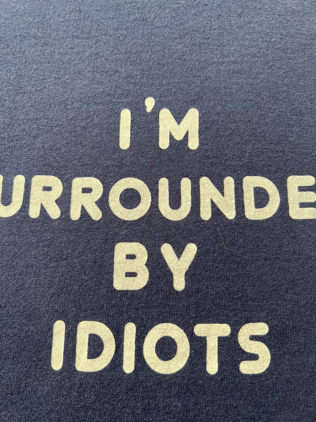 Vintage Vintage 2000s I'm Surrounded by Idiots Funny Humor T-shirt Size US S / EU 44-46 / 1 - 4 Thumbnail