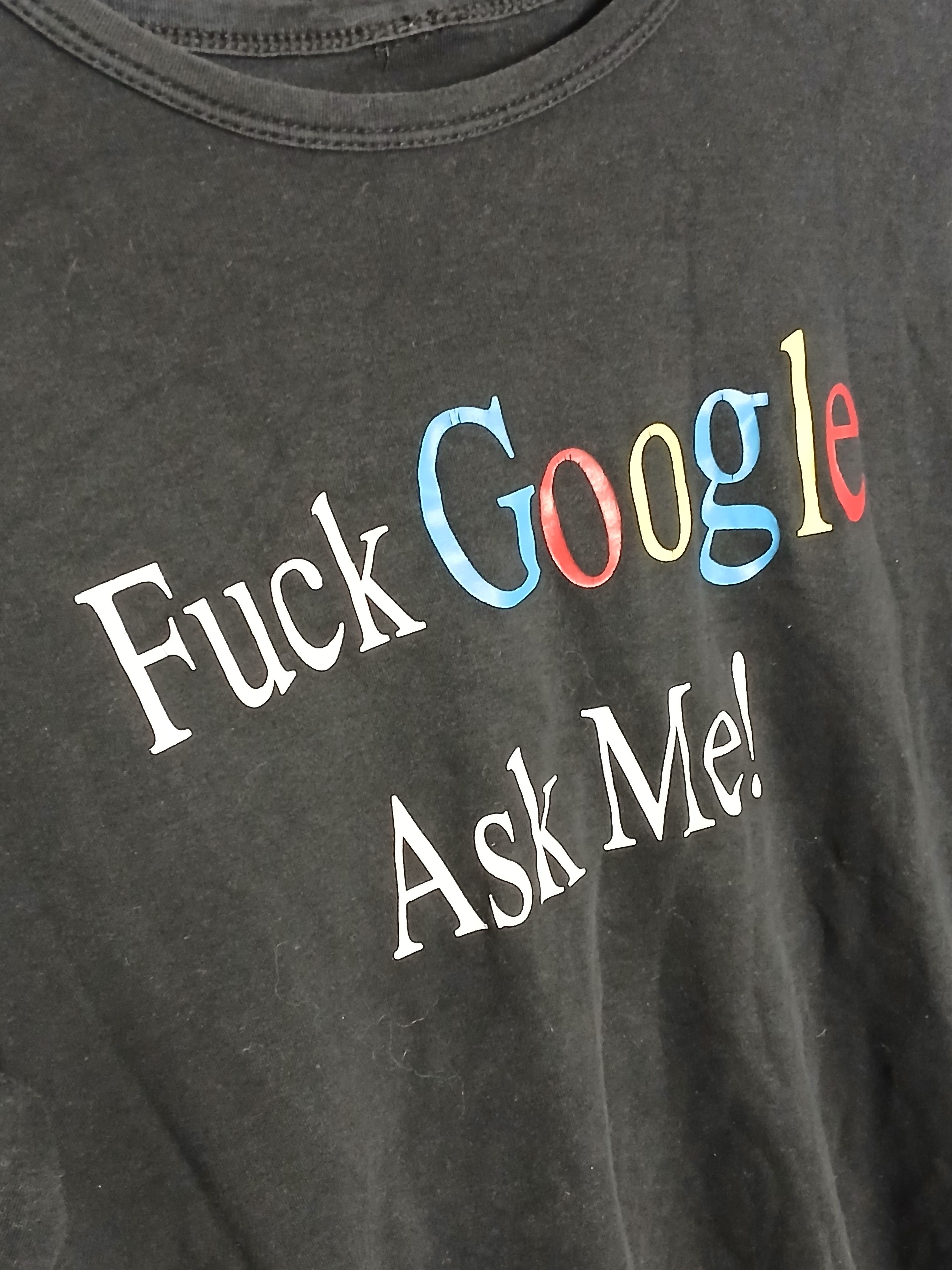 Other Fuck Google Ask Me T-Shirt Size US M / EU 48-50 / 2 - 3 Thumbnail