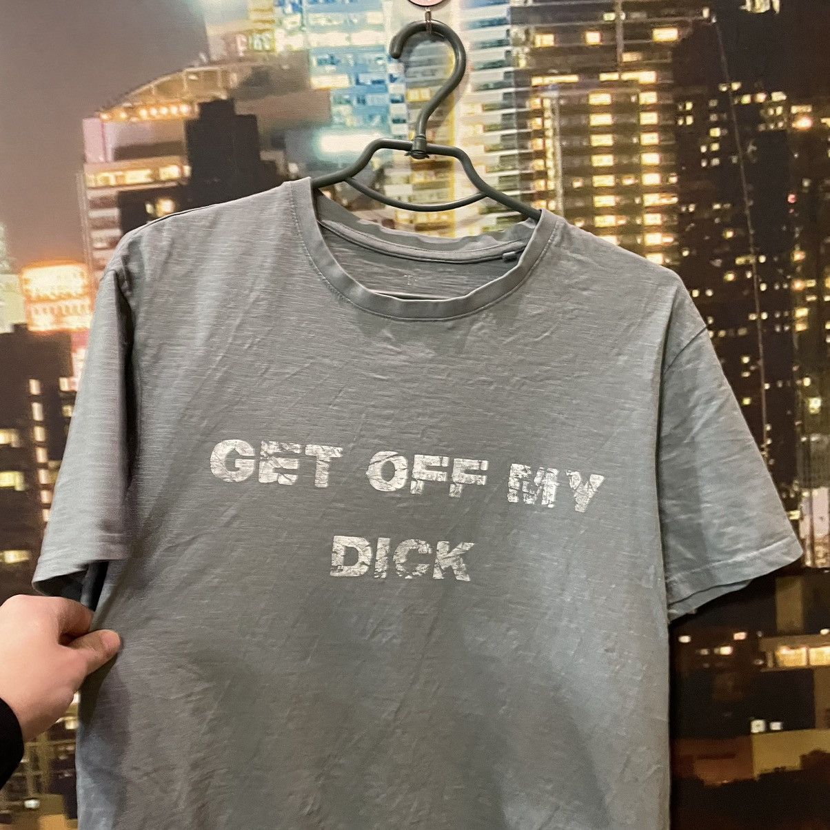 Band Tees HUMOR TEE Y2K GET OFF MY D1CK FUNNY PORN XXX Size US M / EU 48-50 / 2 - 5 Thumbnail
