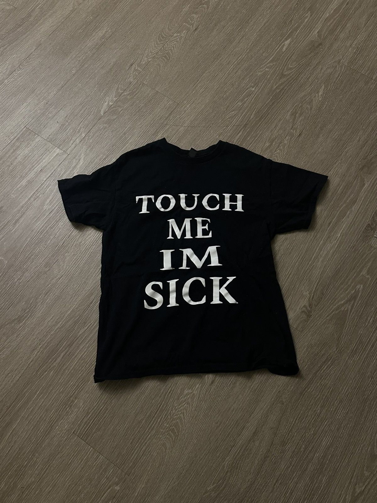 If Six Was Nine Touch Me Im Sick Tee Size US S / EU 44-46 / 1 - 1 Thumbnail