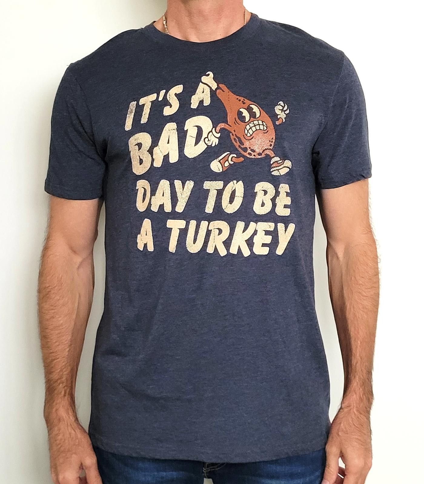 Other It's a Bad Day To Be a Turkey Men's Medium Graphic T-Shirt Size US M / EU 48-50 / 2 - 1 Thumbnail