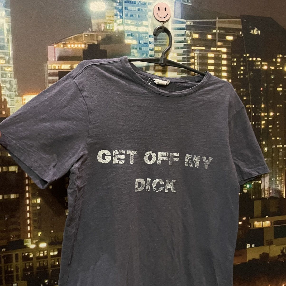 Vintage VINTAGE TEE SKATER GET OFF MY DICK PENIS FUNNY PORNO XXX Size US M / EU 48-50 / 2 - 5 Thumbnail
