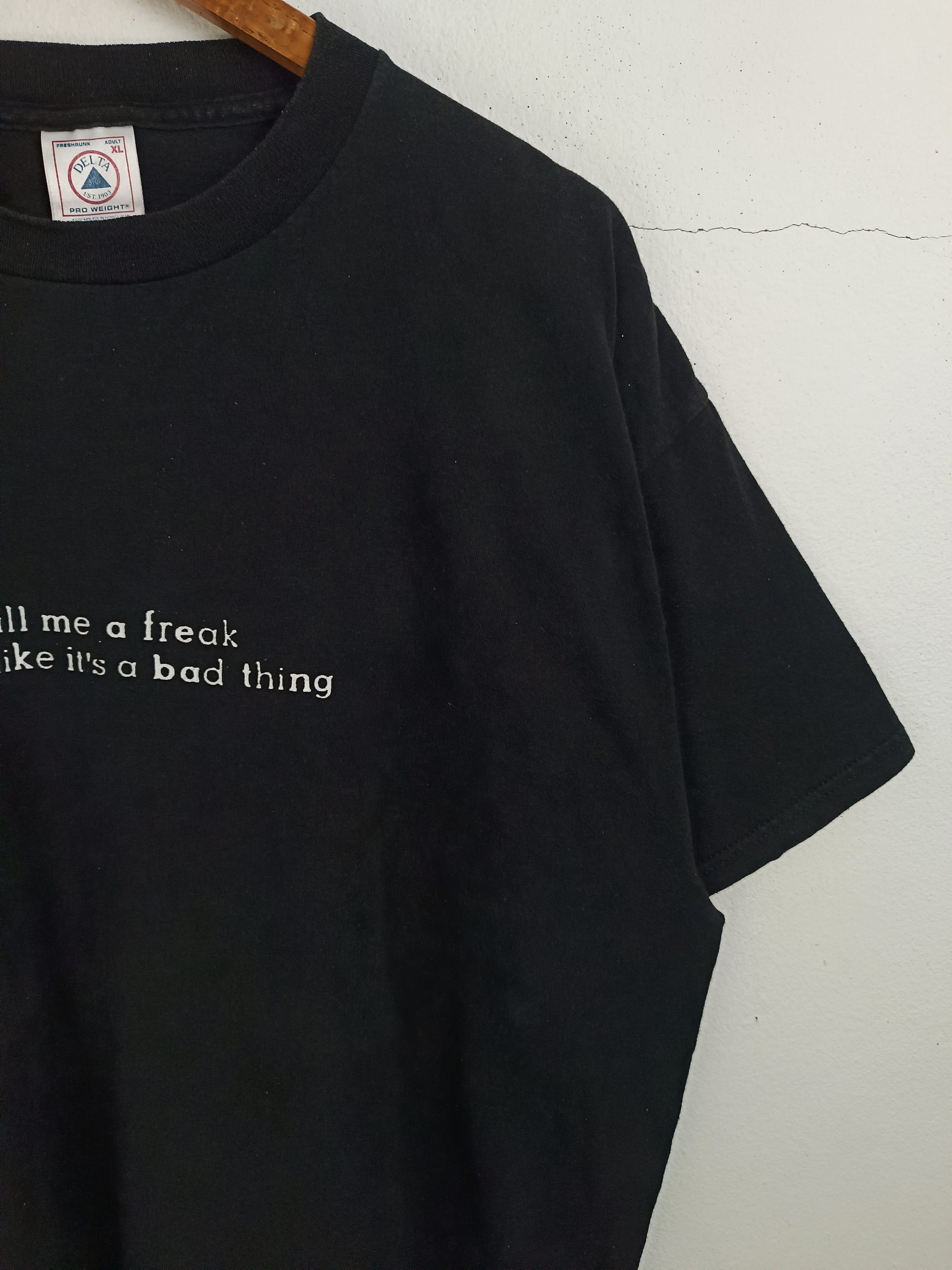 Vintage VINTAGE 90'S YOU CALL ME A FREAK TEE HUMOR FUNNY T VERY RARE Size US XL / EU 56 / 4 - 6 Thumbnail
