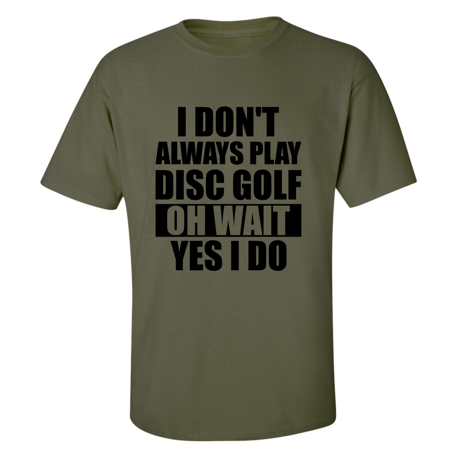 Gildan Disc Golf T Shirt I Dont Always Play DiscGolf Shirt Size US L / EU 52-54 / 3 - 9 Thumbnail