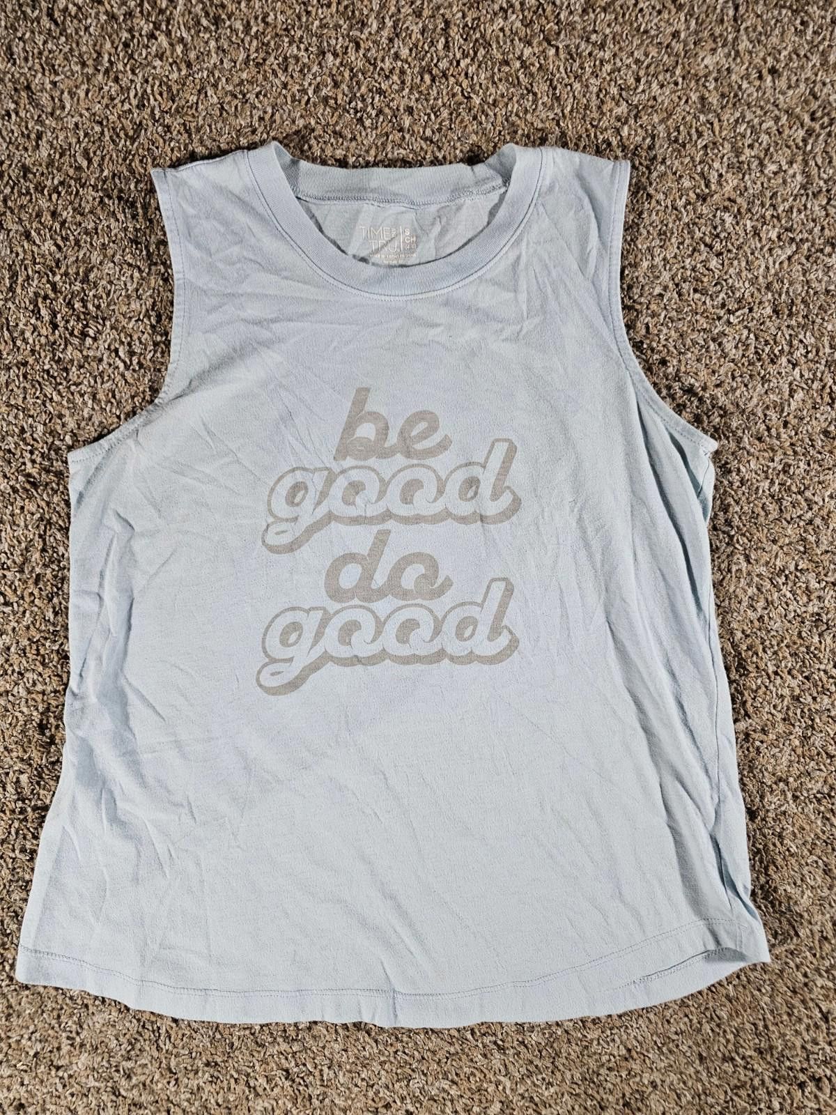 Other Time & Tru Be Good Do Good Tank Top S 4-6 Size S / US 4 / IT 40 - 1 Thumbnail
