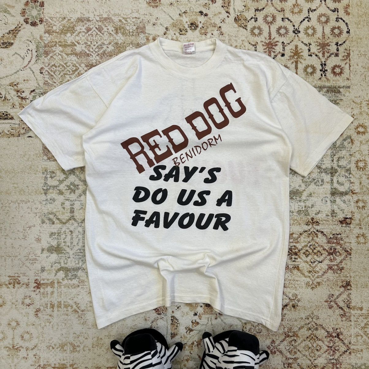 Vintage Vintage Adult “ Red Dog Benidorm Say’s Do US A Favour” Tee Size US XL / EU 56 / 4 - 1 Thumbnail