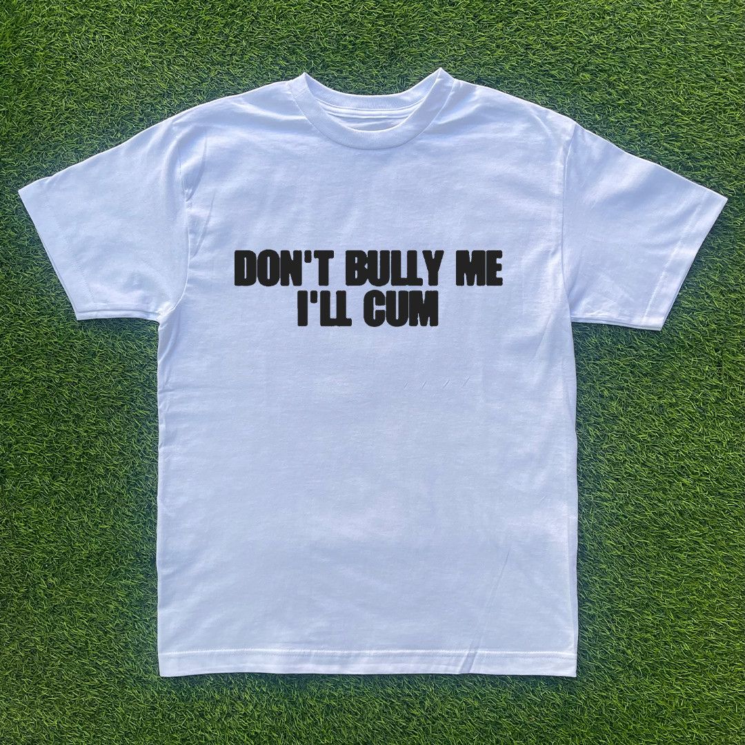 Vintage DONT BULLY ME ILL CUM TSHIRT Size US XL / EU 56 / 4 - 1 Preview