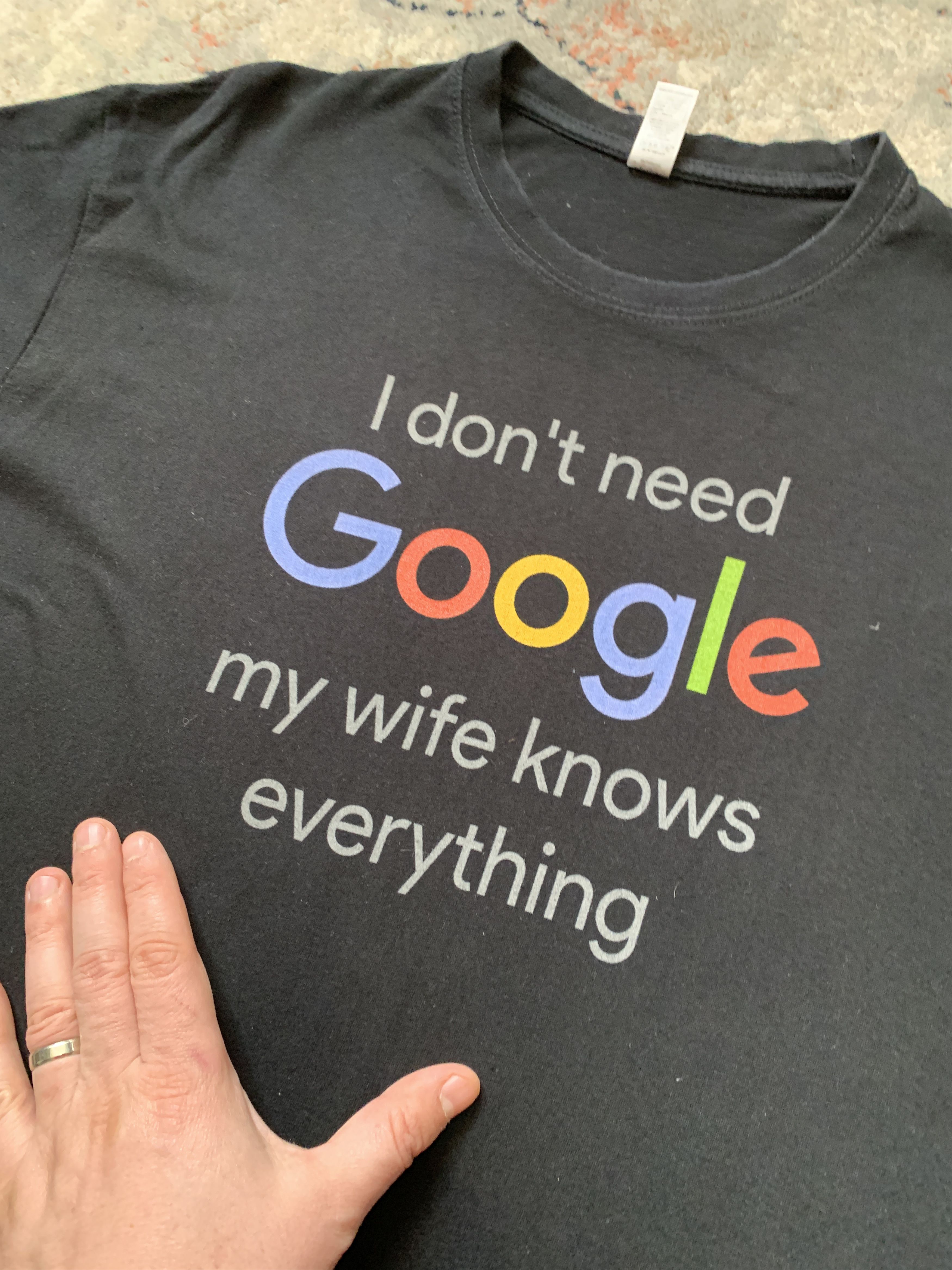 Other I Don't Need Google My Wife Knows Everything Tee Size US L / EU 52-54 / 3 - 3 Thumbnail