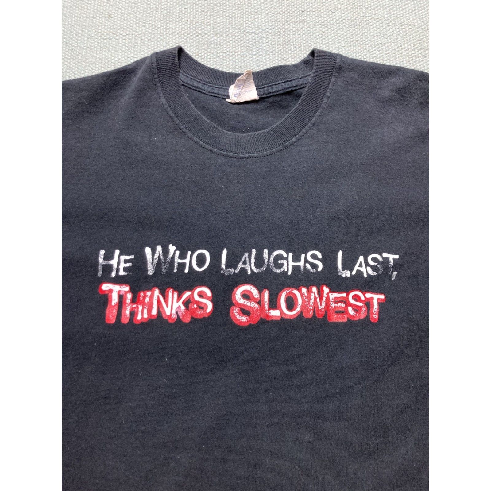 Hanes VINTAGE Hanes T-Shirt Mens M Black He Who Laughs Last Thinks Slowest Funny Medium T-Shirt 90s 2000s Hot Topic Adults Mens Size US M / EU 48-50 / 2 - 2 Thumbnail
