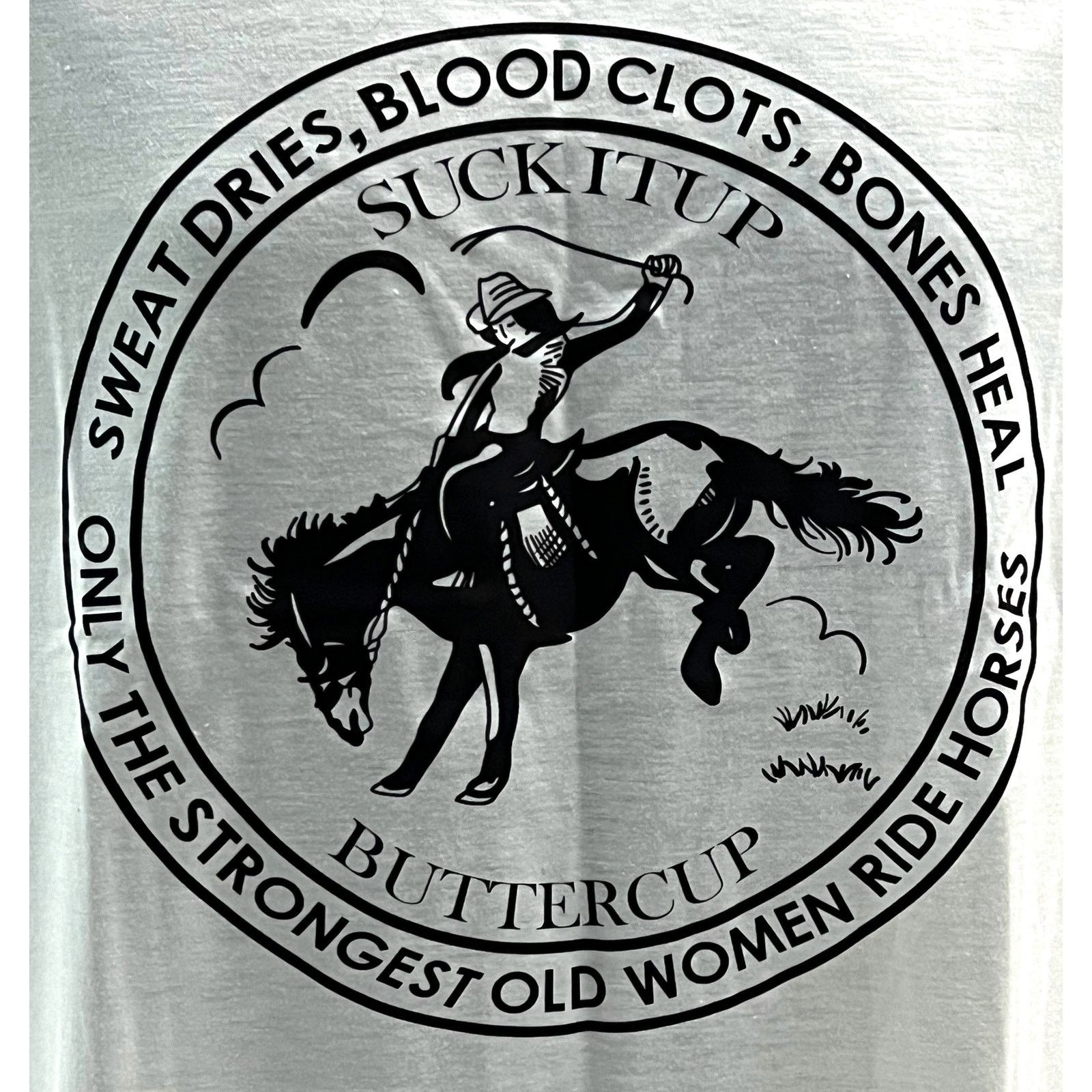 Other Suck It Up Buttercup Only Strongest Old Women Ride Horses Size M / US 6-8 / IT 42-44 - 2 Thumbnail