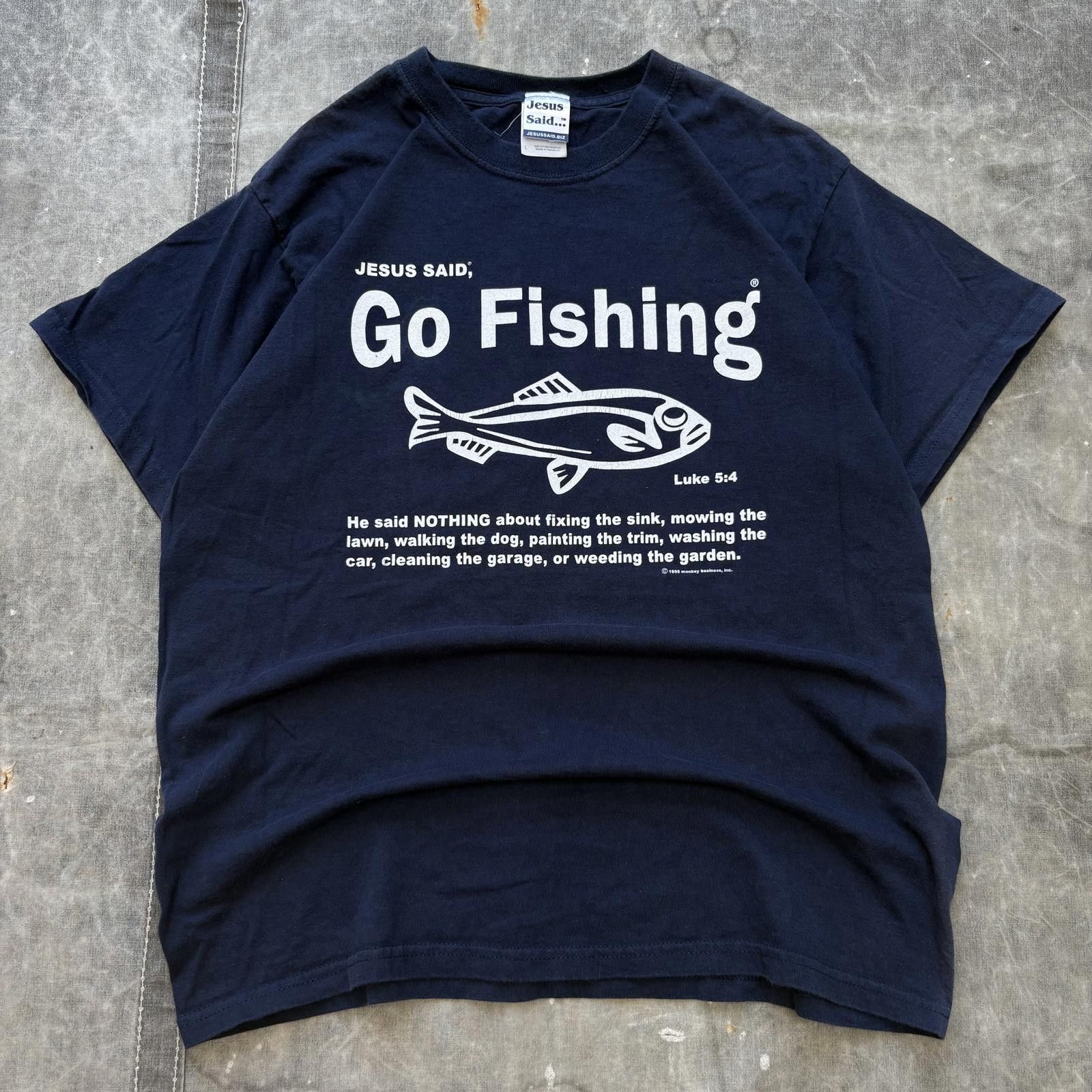 Vintage 90s Jesus Said Go Fishing Not Do Chores Funny Shirt