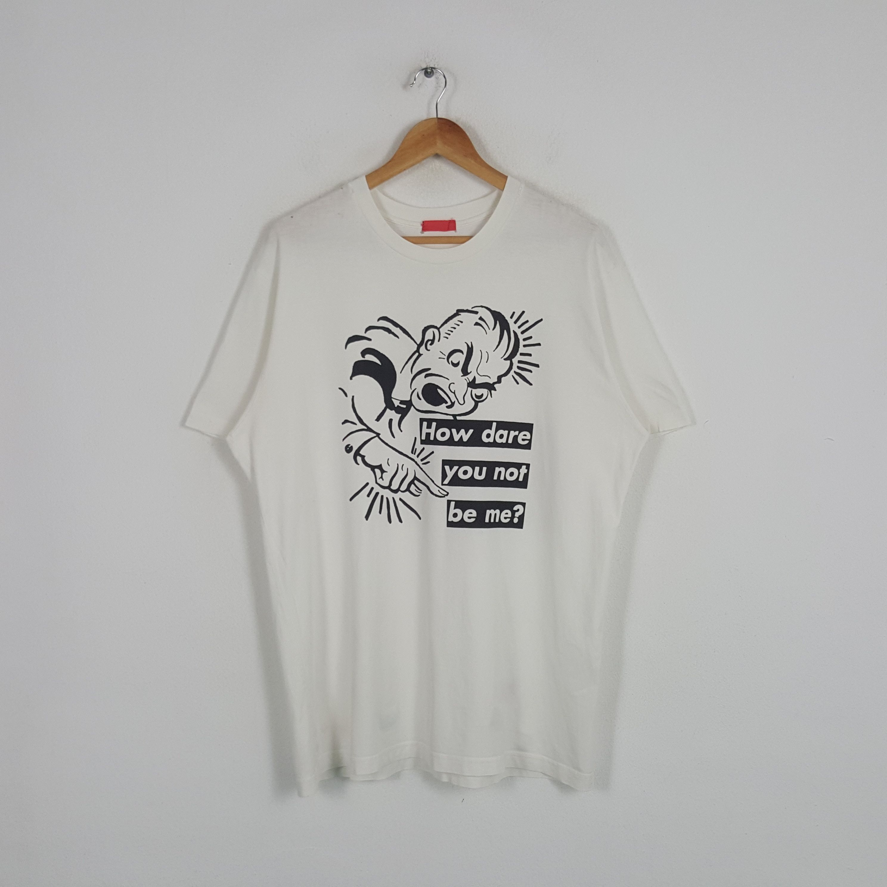 Barbara Kruger × Vintage Vintage Barbara Kruger How Dare You Not Be Me? Tshirt Size US XL / EU 56 / 4 - 1 Thumbnail