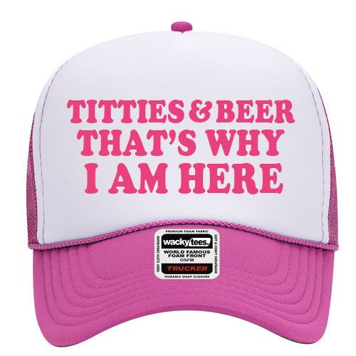 Other Titties and Beer Thats Why I Am Here Snap Back Trucker Hat Size ONE SIZE - 2 Thumbnail