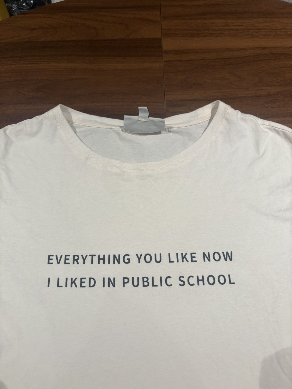 Everything you like now i liked in public school t shirt