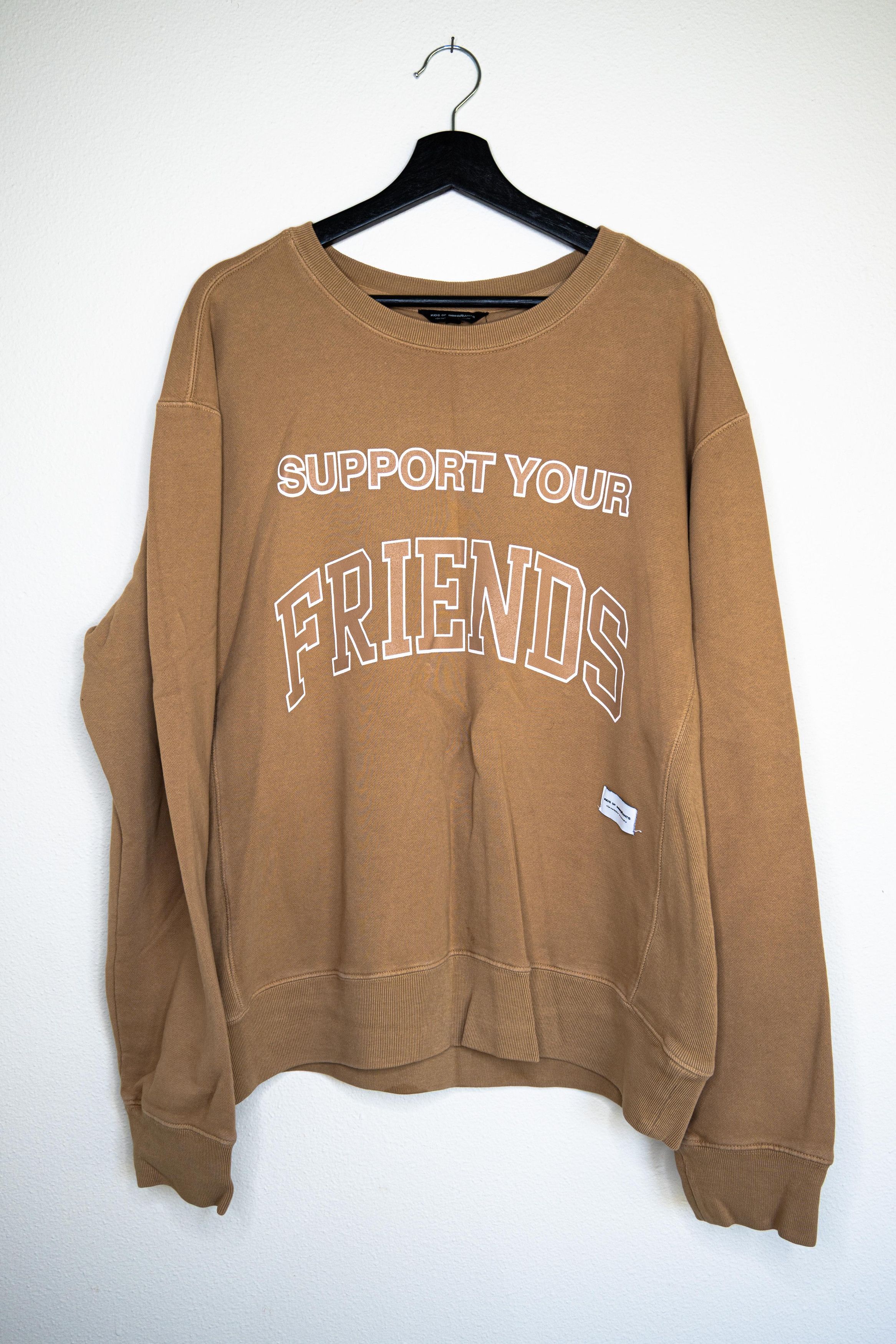 Other Kids of Immigrants "Support Your Friends" Sweatshirt Size US XXL / EU 58 / 5 - 1 Thumbnail