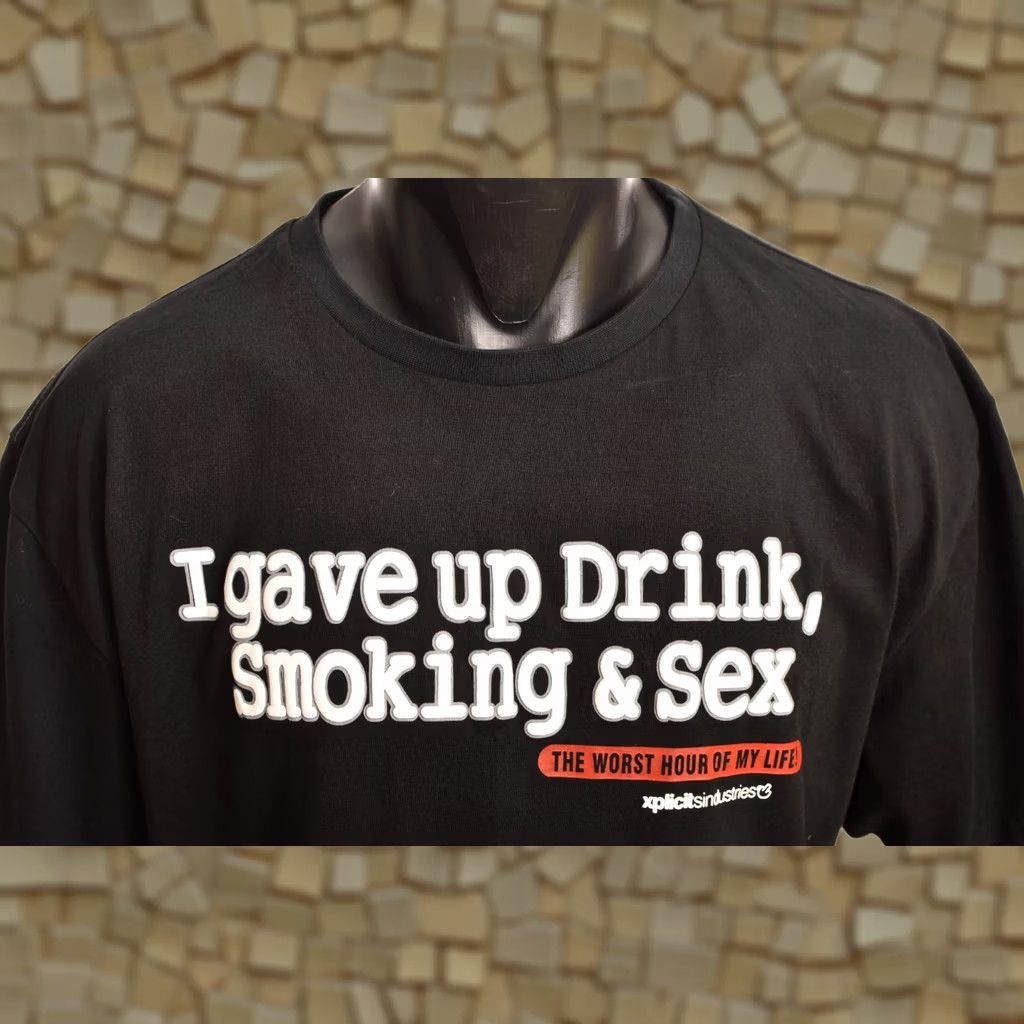 Industrie Xpicit Industries I Gave Up Drink Smoking Sex Humor T-Shirt Tee XXL Black Mens T-Shirt Short Sleeve 2XL Size US XXL / EU 58 / 5 - 1 Thumbnail