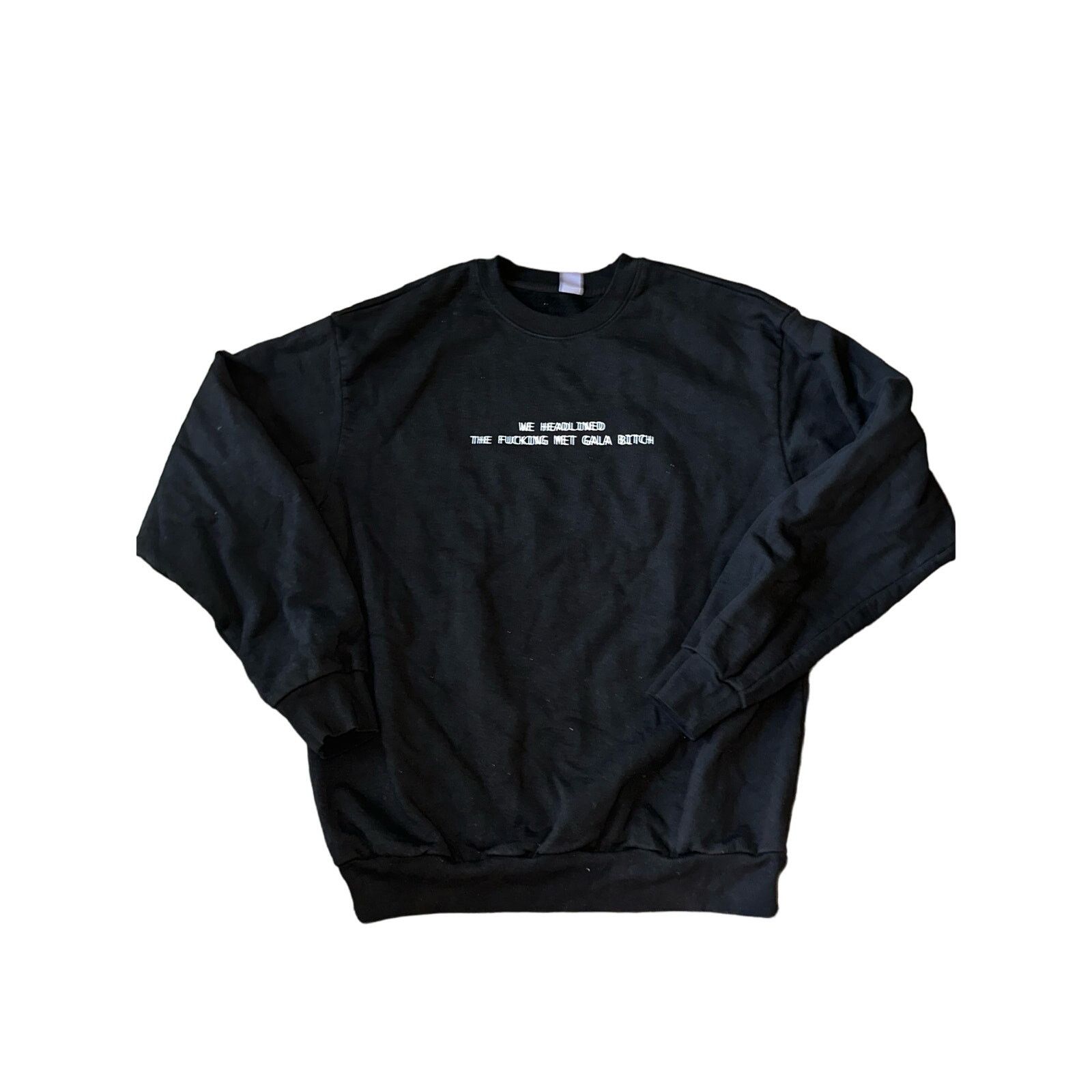Band Tees We Headlined the F***ing Met Gala Bitch - Crewneck EXCLUSIVE Size US L / EU 52-54 / 3 - 1 Thumbnail