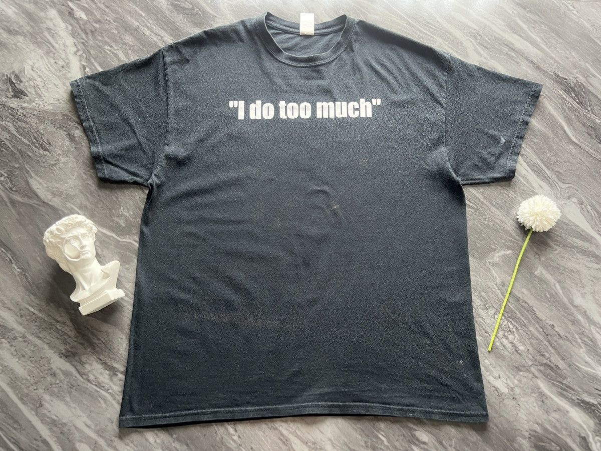 Other × Vintage I Do Too Much ! Because I Care ! JJP Size US XL / EU 56 / 4 - 4 Thumbnail