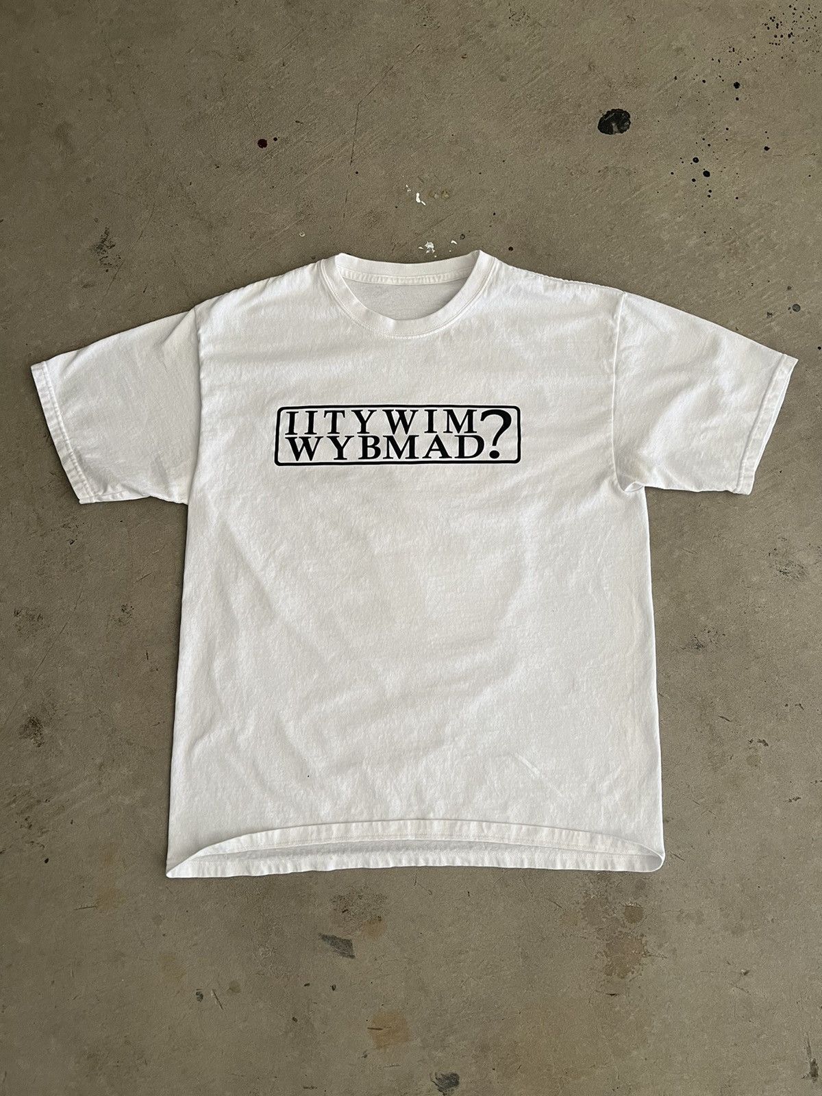 Vintage “IITYWIMWYBMAD” T-Shirt