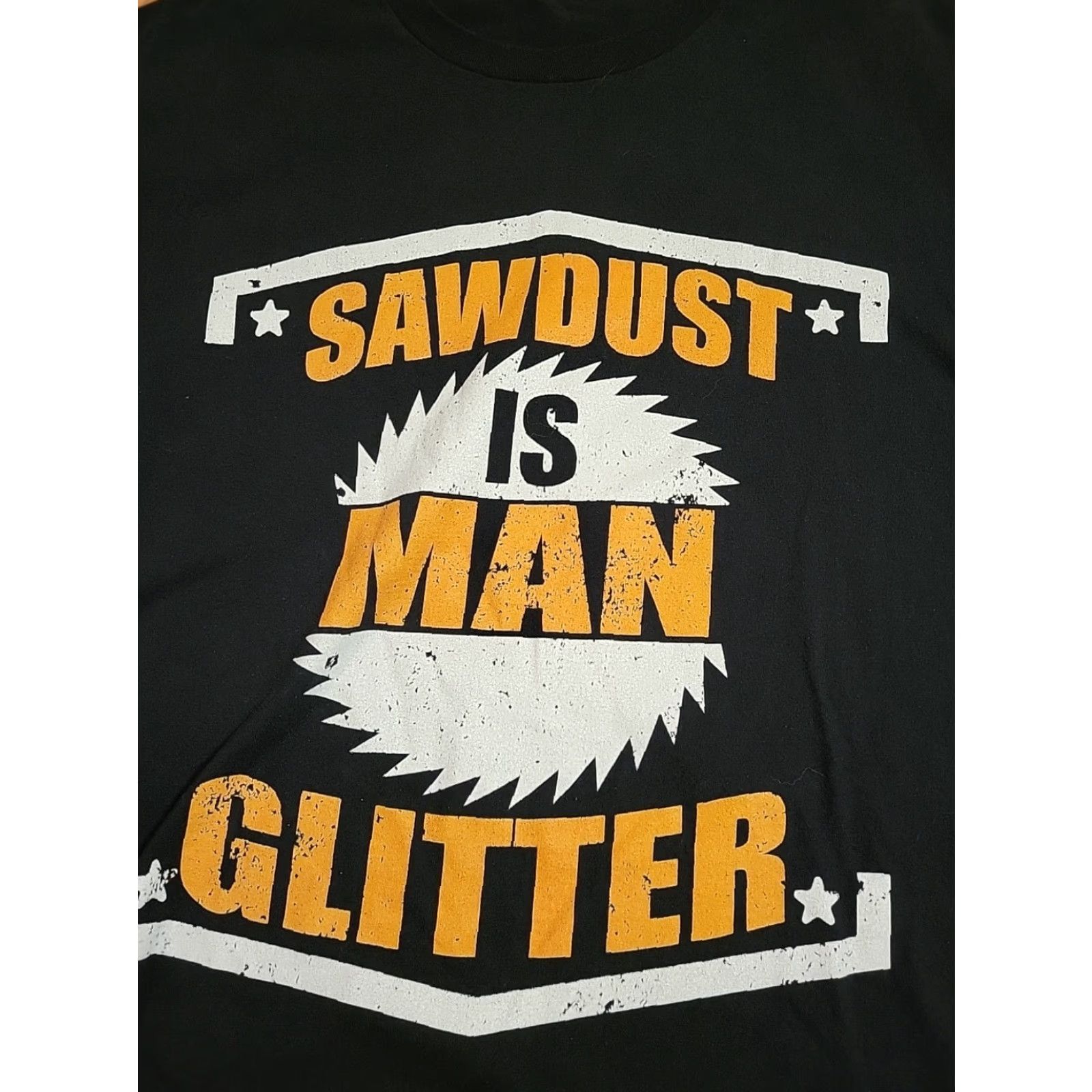 Gildan Sawdust is Man Glitter T-Shirt XL Black Cotton Gildan Work Woodcutting Men 46" Chest Short Sleeve Crew Neck Cotton Graphic Print Vintage No Size US XL / EU 56 / 4 - 2 Thumbnail