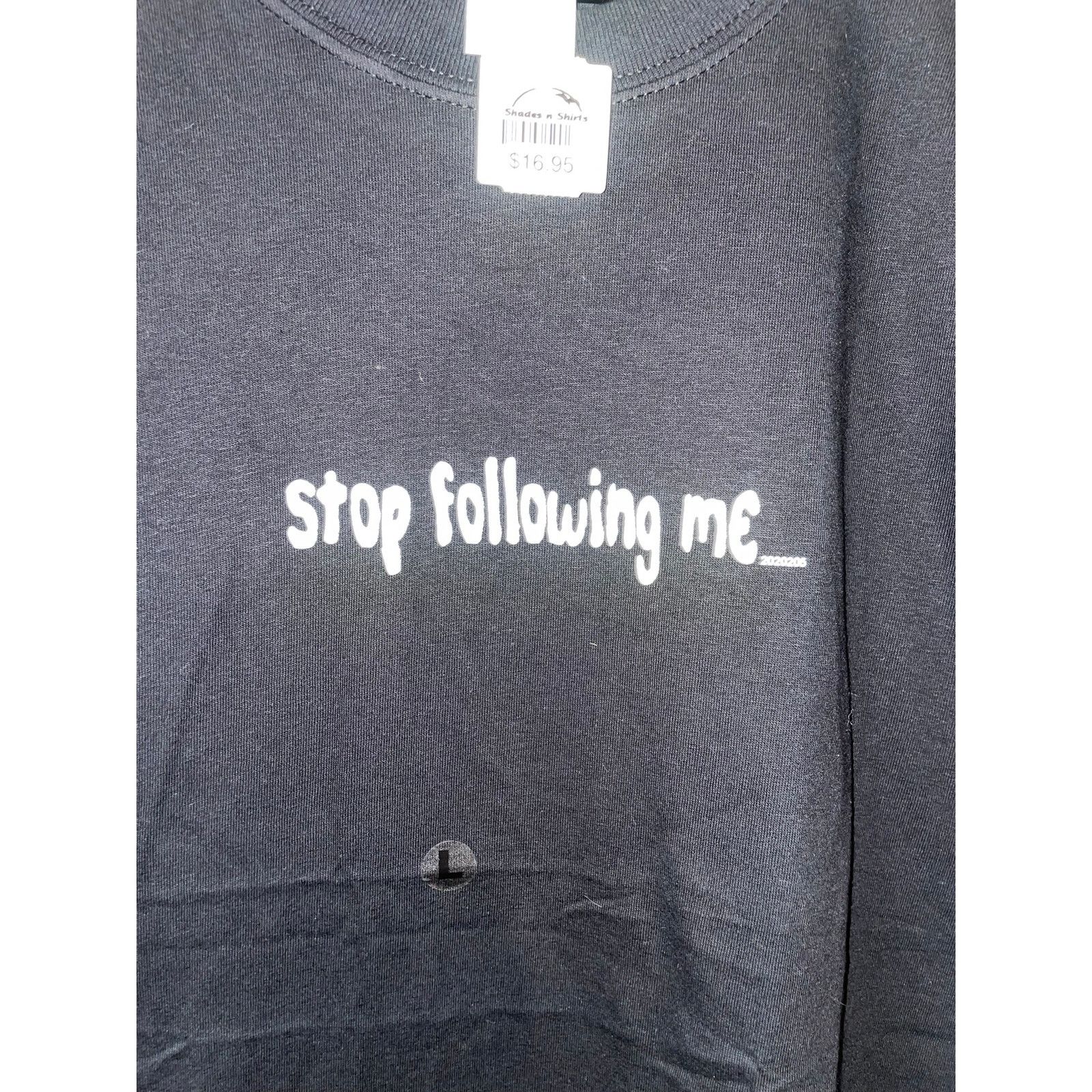 Gildan Y2K Stop Following Me Joke Humor Black Shirt 2000s Large L Size US L / EU 52-54 / 3 - 2 Thumbnail