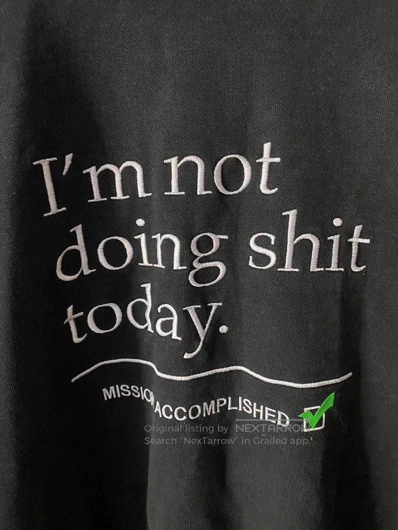 Vetements 23SS I'm not doing shit Sweatshirt.